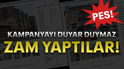 Kampanyayı duyar duymaz zam yaptılar!